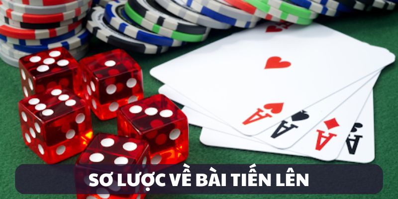 Giới thiệu tổng quan về cách chơi bài Tiến Lên